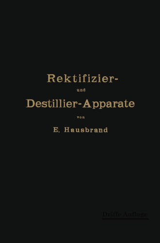 Die Wirkungsweise der Rektifizier- und Destillier-Apparate: Mit Hilfe einfacher mathematischer Betrachtungen