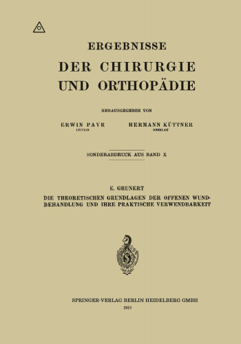Die Theoretischen Grundlagen der Offenen Wundbehandlung und Ihre Praktische Verwendbarkeit