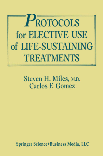 Protocols for Elective Use of Life-Sustaining Treatments: A Design Guide