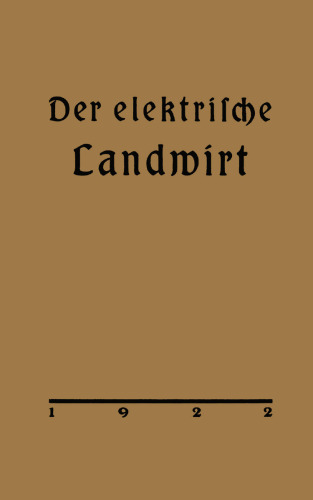 Der elektrische Landwirt: Ein Merkbüchlein in Frage und Antwort