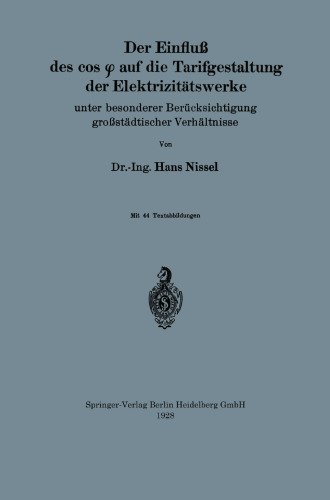 Der Einfluß des cos φ auf die Tarifgestaltung der Elektrizitätswerke: Unter besonderer Berücksichtigung großstädtischer Verhältnisse
