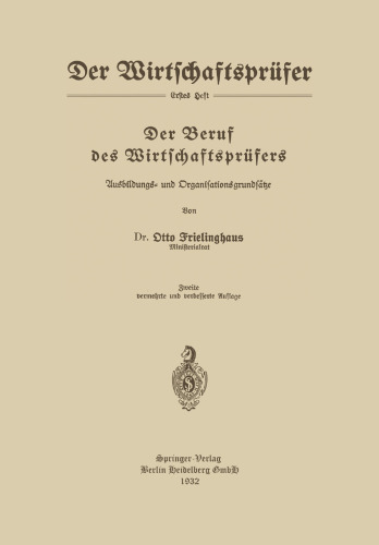 Der Beruf des Wirtschaftsprüfers: Ausbildungs- und Organisationsgrundsätze