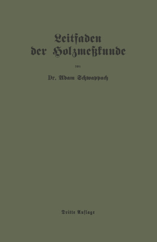 Leitfaden der Holzmeßkunde