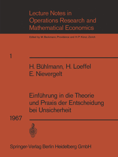 Einführung in die Theorie und Praxis der Entscheidung bei Unsicherheit: Unterlagen für einen Kurs der Schweizerischen Vereinigung für Operations Research