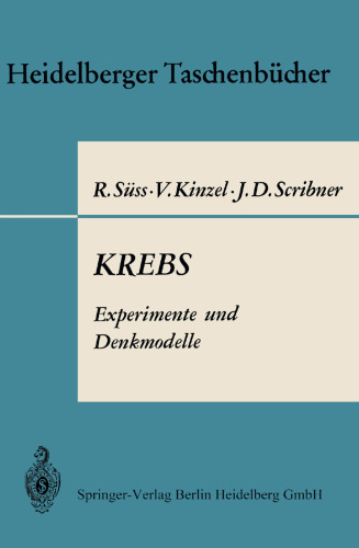 KREBS Experimente und Denkmodelle: Eine elementare Einführung in Probleme der experimentellen Tumorforschung