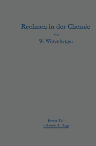 Rechnen in der Chemie: Erster Teil Grundoperationen — Stöchiometrie