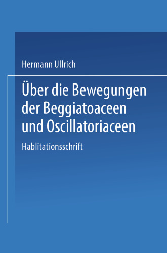 Über die Bewegungen der Beggiatoaceen und Oscillatoriaceen: II. Mitteilung