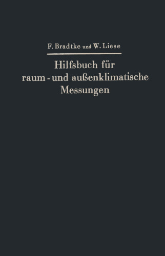 Hilfsbuch für raum- und außenklimatische Messungen: Mit besonderer Berücksichtigung des Katathermometers
