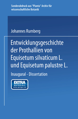 Entwicklungsgeschichte der Prothallien von Equisetum silvaticum L. und Equisetum palustre L.: Inaugural — Dissertation zur Erlangung der Doktorwürde der Hohen Philosophischen Fakultät der Universität Marburg