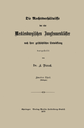 Die Rechtsverhältnisse der vier Mecklenburgischen Jungfrauenklöster nach ihrer geschichtlichen Entwicklung