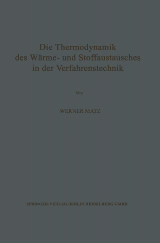 Die Thermodynamik des Wärme- und Stoffaustausches in der Verfahrenstechnik