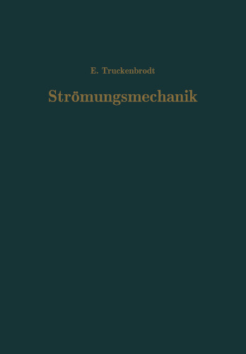 Strömungsmechanik: Grundlagen und technische Anwendungen
