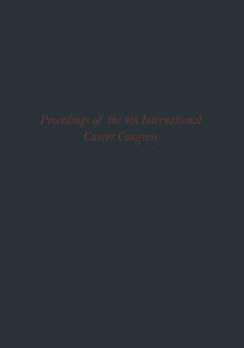 Proceedings of the 9th International Cancer Congress: Tokyo October 1966 Congress Lectures and Official Speeches