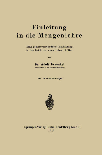 Einleitung in die Mengenlehre: Eine gemeinverständliche Einführung in das Reich der unendlichen Größen