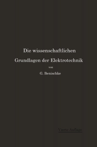 Die wissenschaftlichen Grundlagen der Elektrotechnik