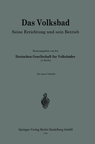 Das Volksbad: Seine Errichtung und sein Betrieb