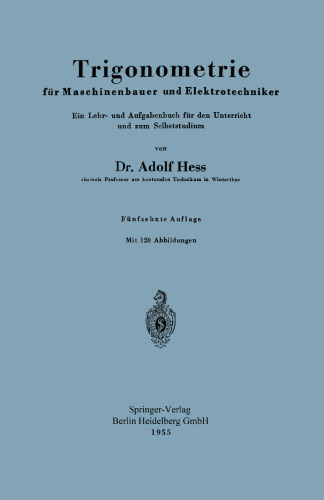 Trigonometrie für Maschinenbauer und Elektrotechniker: Ein Lehr- und Aufgabenbuch für den Unterricht und zum Selbststudium