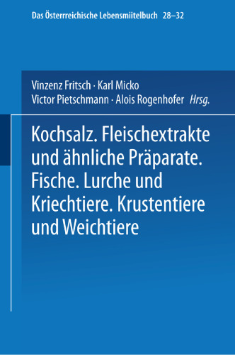 Kochsalz. Fleischextrakte und Ähnliche Präparate. Fische. Lurche und Kriechtiere. Krustentiere und Weichtiere