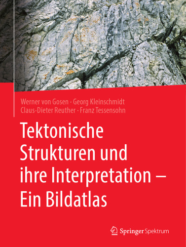 Tektonische Strukturen und ihre Interpretation – Ein Bildatlas