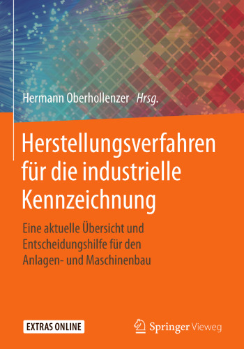 Herstellungsverfahren für die industrielle Kennzeichnung: Eine aktuelle Übersicht und Entscheidungshilfe für den Anlagen- und Maschinenbau