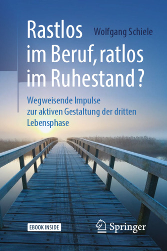 Rastlos im Beruf, ratlos im Ruhestand?
