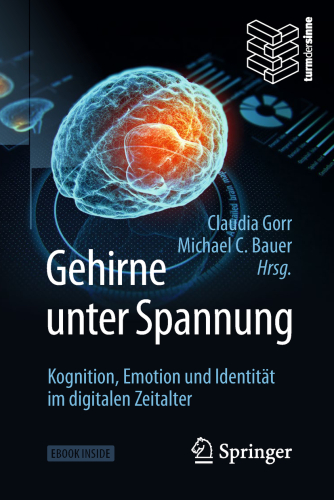 Gehirne unter Spannung: Kognition, Emotion und Identität im digitalen Zeitalter