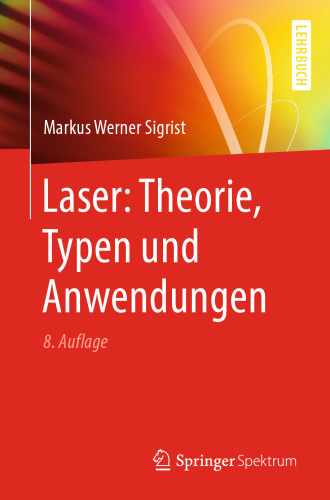 Laser: Theorie, Typen und Anwendungen