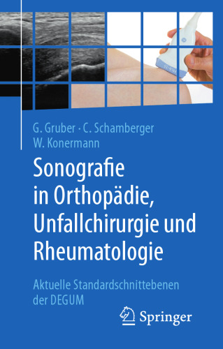 Sonografie in Orthopädie, Unfallchirurgie und Rheumatologie: Aktuelle Standardschnittebenen der DEGUM