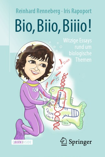 Bio, Biio, Biiio!: witzige Essays rund um biologische Themen
