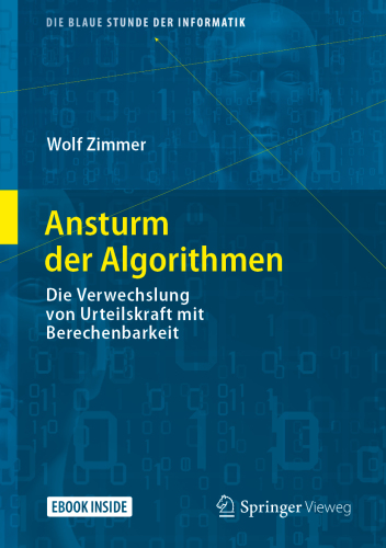 Ansturm der Algorithmen: Die Verwechslung von Urteilskraft mit Berechenbarkeit