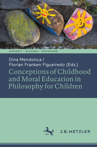 Conceptions of Childhood and Moral Education in Philosophy for Children