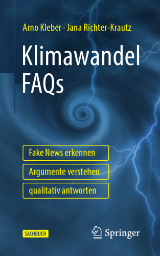 Klimawandel FAQs - Fake News erkennen, Argumente verstehen, qualitativ antworten