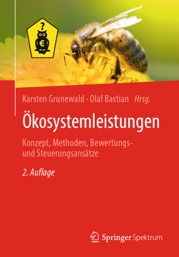 Ökosystemleistungen: Konzept, Methoden, Bewertungs- und Steuerungsansätze