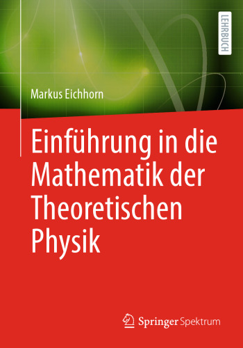 Einführung in die Mathematik der Theoretischen Physik