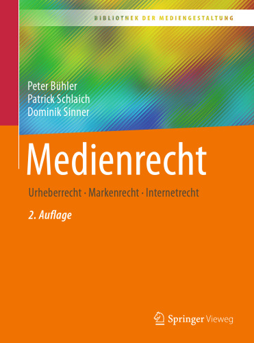 Medienrecht: Urheberrecht - Markenrecht - Internetrecht