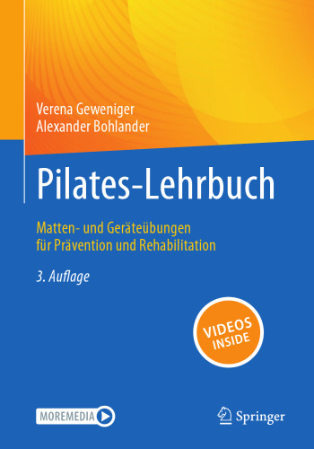 Pilates-Lehrbuch: Matten- und Gerateubungen fur Pravention und Rehabilitation