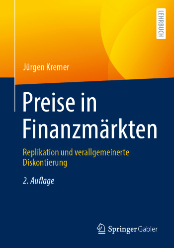 Preise in Finanzmärkten Replikation und verallgemeinerte Diskontierung