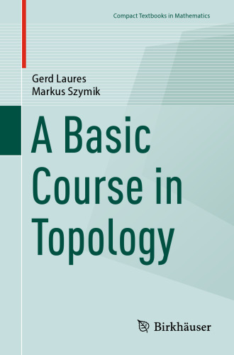 A Basic Course in Topology