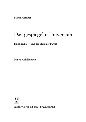 Das gespiegelte Universum: Links, rechts — und der Sturz der Parität