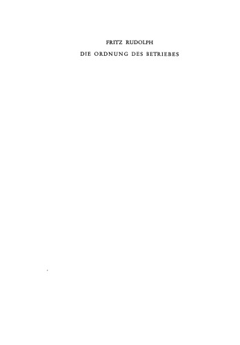 Die Ordnung des Betriebes: in der Sicht der deutschen Gewerkschaften nach 1945