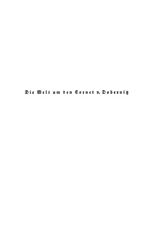 Die Welt um den Cornet v. Dobernitz