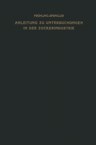 Anleitung zu Untersuchungen in der Zuckerindustrie