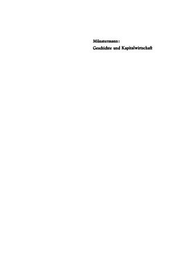 Geschichte und Kapitalwirtschaft: Beiträge zur Allgemeinen Betriebswirtschaftslehre
