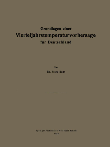 Grundlagen einer Vierteljahrstemperaturvorhersage für Deutschland