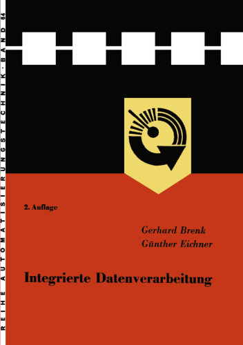 Integrierte Datenverarbeitung: Aufbau eines Systems der Datenerfassung und -verarbeitung am Beispiel eines metallurgischen Großbetriebes