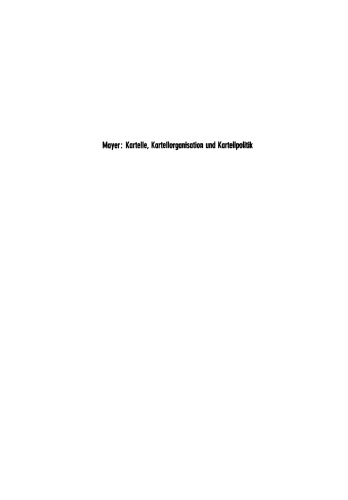 Kartelle, Kartellorganisation und Kartellpolitik