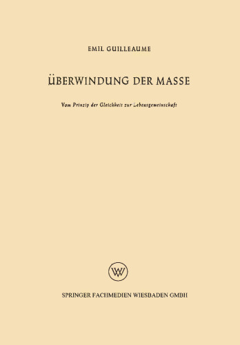 Überwindung der Masse: Vom Prinzip der Gleichheit zur Lebensgemeinschaft