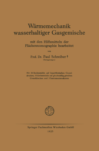 Wärmemechanik wasserhaltiger Gasgemische: Mit den Hilfsmitteln der Flächennomographie bearbeitet