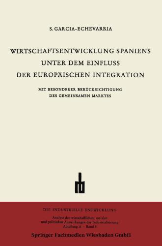 Wirtschaftsentwicklung Spaniens Unter dem Einfluss der Europäischen Integration