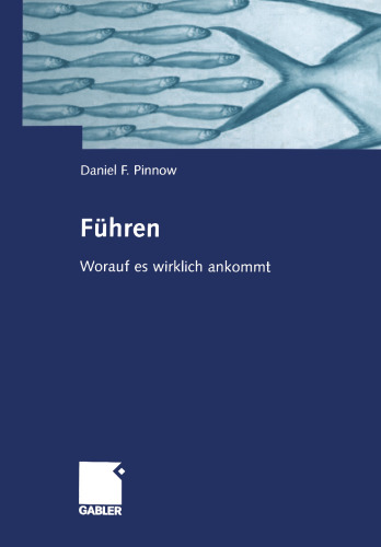 Führen: Worauf es wirklich ankommt